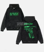 In Glock We Trust Hoodie