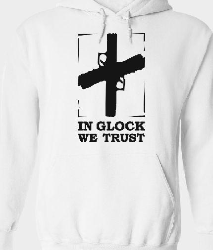 In Glock we Trust Hoodie