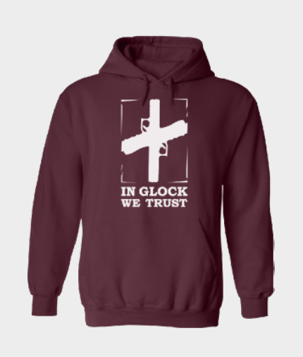 In Glock we Trust Hoodie