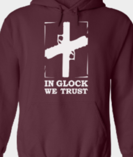 In Glock we Trust Hoodie