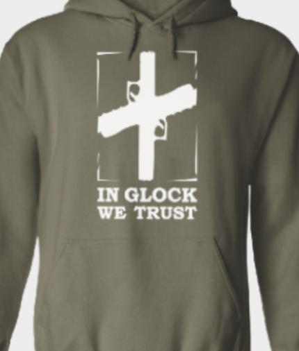 In Glock we Trust Hoodie