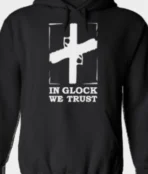 In Glock we Trust Hoodie