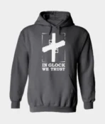 In Glock we Trust Hoodie