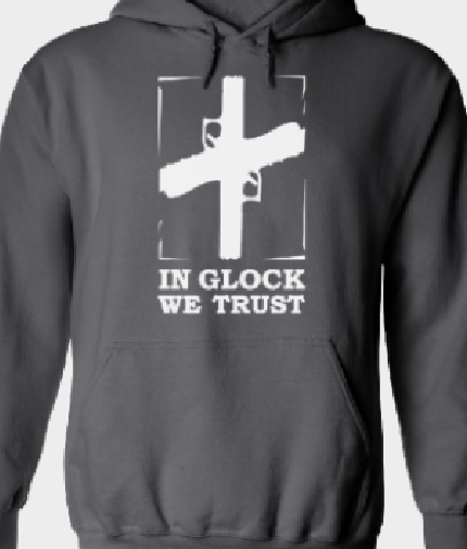 In Glock we Trust Hoodie