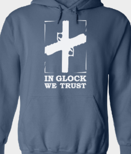 In Glock we Trust Hoodie