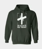 In Glock we Trust Hoodie